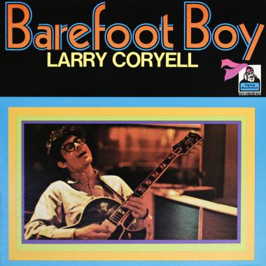 Larry Coryell -  Barefoot Boy